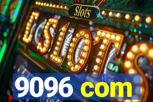 9096 com